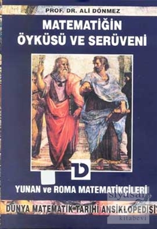 Matematiğin Öyküsü ve Serüveni 3. Cilt Yunan ve Roma Matematikçileri D