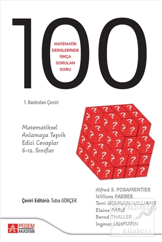 Matematik Derslerinde Sıkça Sorulan 100 Soru Alfred S. Posamentier