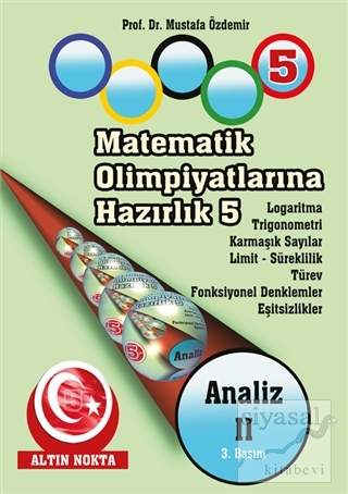 Matematik Olimpiyatlarına Hazırlık 5: Analiz - 2 Mustafa Özdemir