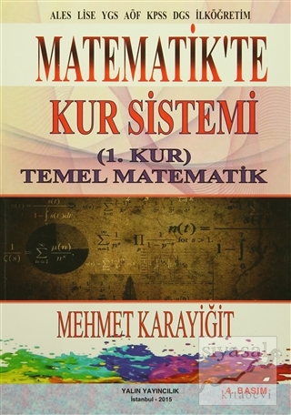 Matematikte Kur Sistemi / (1. Kur) Temel Matematik Mehmet Karayiğit