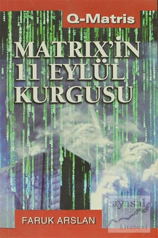 Matrix'in 11 Eylül Kurgusu Faruk Arslan