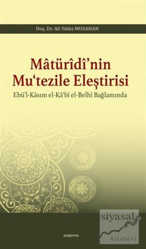 Matüridi'nin Mu‘tezile Eleştirisi Ali Yıldız Musahan