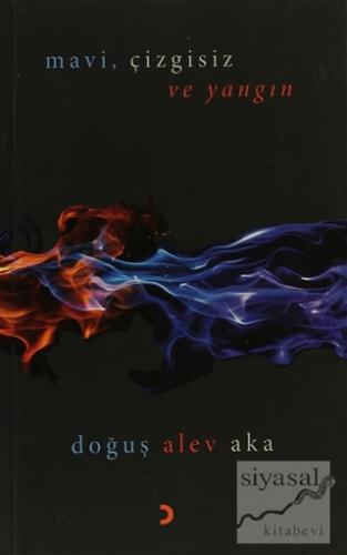 Mavi, Çizgisiz ve Yangın