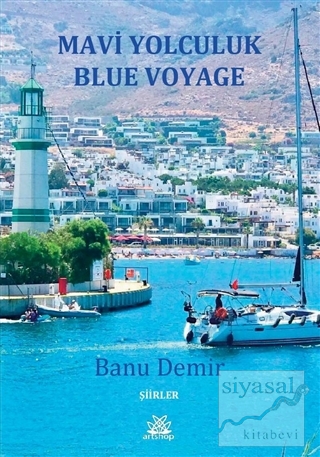 Mavi Yolculuk (Blue Voyage) Banu Demir