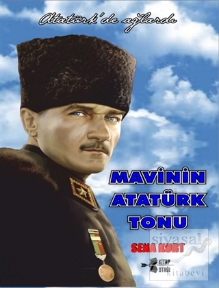 Mavinin Atatürk Tonu Sena Kurt
