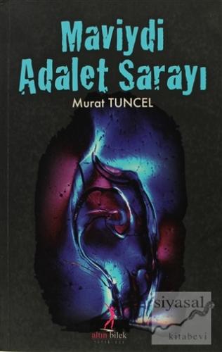 Maviydi Adalet Sarayı Murat Tuncel
