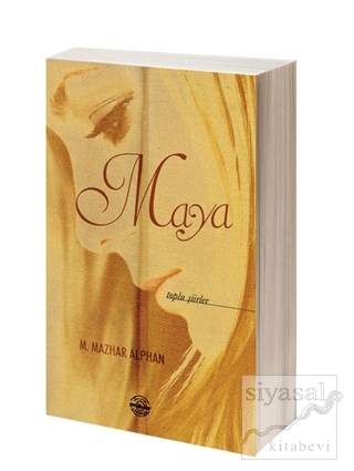 Maya - Toplu Şiirler M. Mazhar Alphan