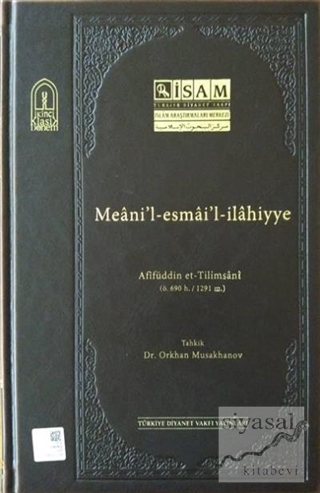 Meanil-esmail-ilahiyye (Afifüddin et-Tilimsani) (Ciltli) Orkhan Musakh