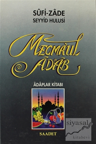 Mecmaul Adab (2. Hamur) (Ciltli) Sufi-zade Seyyid Hulusi