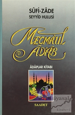 Mecmaul Adab (Şamua) (Ciltli) Sufi-zade Seyyid Hulusi