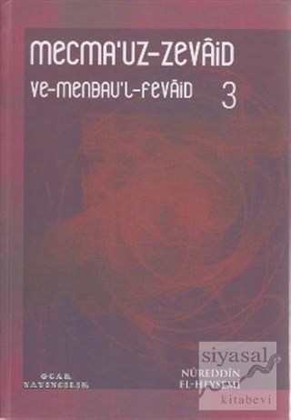 Mecma'uz-Zevaid ve Menbau'l-Fevaid 3 Nureddin El-Heysemi
