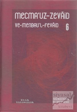 Mecma'uz-Zevaid ve Menbau'l-Fevaid 6 (Ciltli) Nureddin El-Heysemi