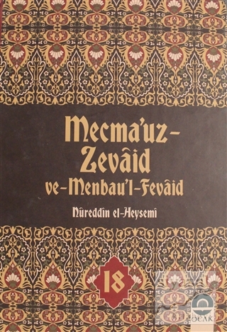 Mecma'uz Zevaid ve Menbau'l Fevaid Cilt: 18 (Ciltli) Nureddin El-Heyse