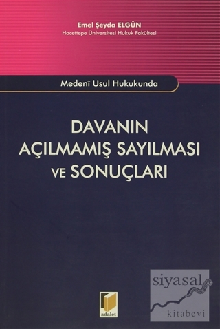 Medeni Usul Hukukunda Davanın Açılmamış Sayılması ve Sonuçları