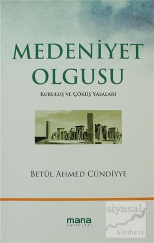 Medeniyet Olgusu Betül Ahmed Cündiyye
