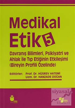 Medikal Etik 5 - Davranış Bilimleri, Psikiyatri ve Ahlak ile Tıp Etiği