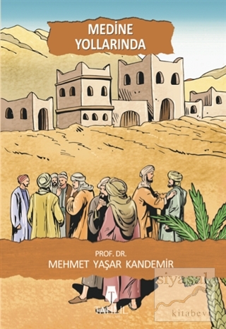 Medine Yollarında Mehmet Yaşar Kandemir