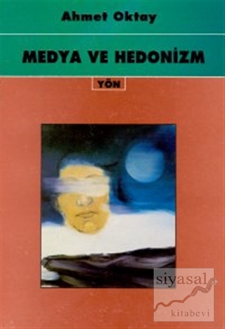 Medya ve Hedonizm Ahmet Oktay