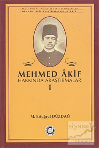 Mehmed Akif Hakkında Araştırmalar 1 Ertuğrul Düzdağ