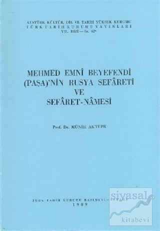 Mehmed Emni Beyefendi (Paşa)'nın Rusya Sefareti ve Sefaret - Namesi M.