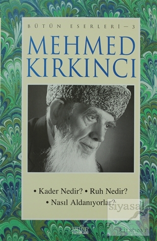 Mehmed Kırkıncı Bütün Eserleri- 3 Kader Nedir? Ruh Nedir? Nasıl Aldanı