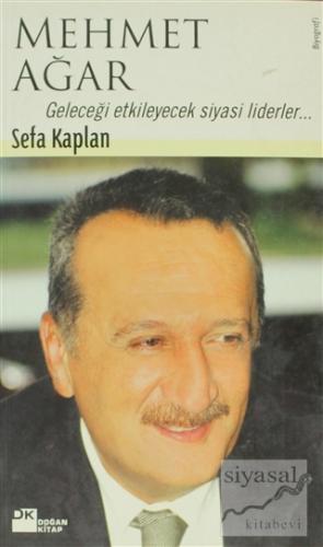 Mehmet Ağar Geleceği Etkileyecek Siyasi Liderler... Sefa Kaplan