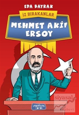Mehmet Akif Ersoy - İz Bırakanlar Eda Bayrak