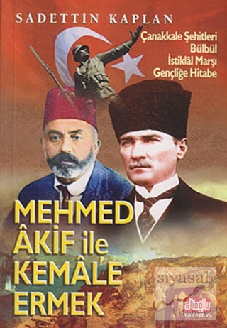 Mehmet Akif ile Kemal'e Ermek Sadettin Kaplan
