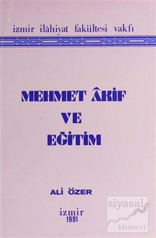 Mehmet Akif ve Eğitim Ali Özer