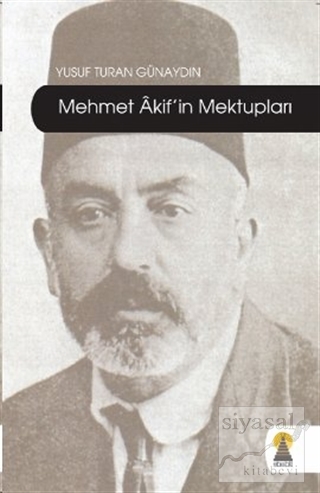 Mehmet Akif'in Mektupları Yusuf Turan Günaydın