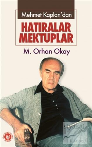 Mehmet Kaplan'dan - Hatıralar Mektuplar M. Orhan Okay