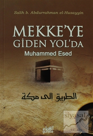 Mekke'ye Giden Yol'da Salih B. Abdurrahman El-Husayyin