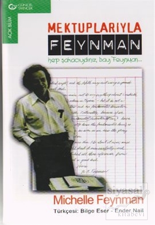 Mektuplarıyla Feynman Hep Şakacıydınız, Bay Feynman... Michelle Feynma