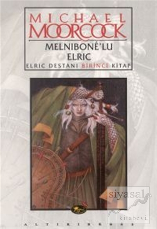 Melnibone'lu Elric Elric Destanı Birinci Kitap Michael Moorcock