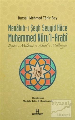 Menakıb-ı Şeyh Seyyid Hace Muhammed Nuru'l-Arabi Bursalı Mehmed Tahir