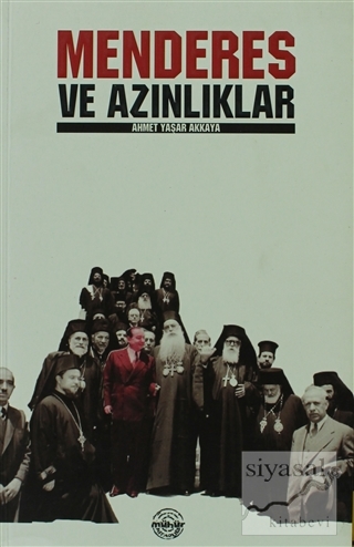 Menderes ve Azınlıklar Ahmet Yaşar Akkaya