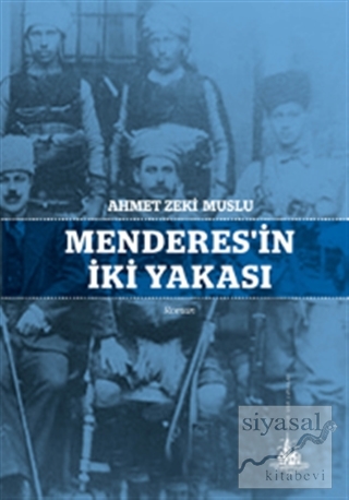 Menderes'in İki Yakası Ahmet Zeki Muslu