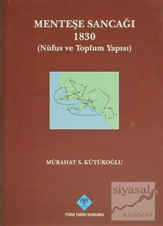 Menteşe Sancağı 1830 (Ciltli) Mübahat S. Kütükoğlu