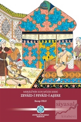 Meragi'nin Son Müzik Eseri Zevaid-i Fevaid-i Aşere Recep Uslu