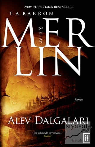 Merlin 3. Kitap : Alev Dalgaları T. A. Barron