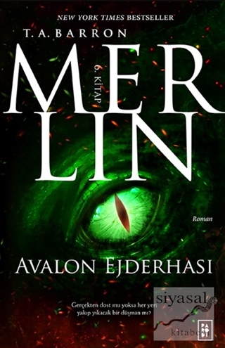 Merlin - Avalon Ejderhası 6. Kitap T. A. Barron