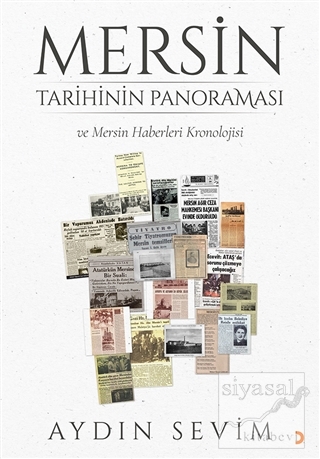 Mersin Tarihinin Panoraması ve Mersin Haberleri Kronolojisi Aydın Sevi