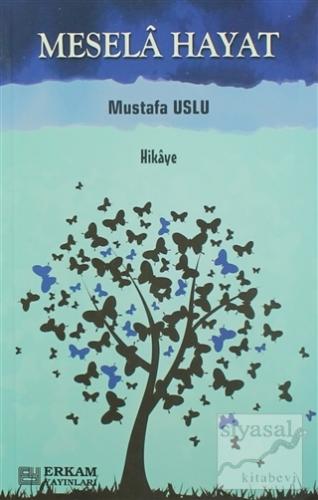 Mesela Hayat Mustafa Uslu