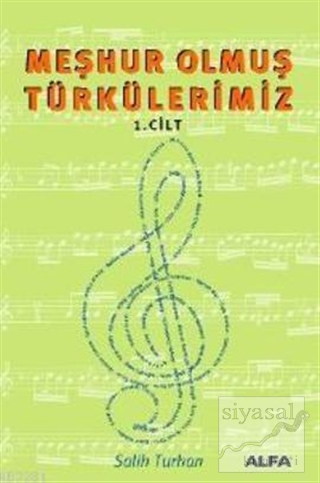 Meşhur Olmuş Türkülerimiz 1. Kitap