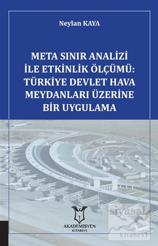 Meta Sınır Analizi İle Etkinlik Ölçümü: Türkiye Devlet Hava Meydanları