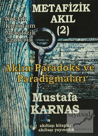 Metafizik Akıl - 2 Mustafa Karnas
