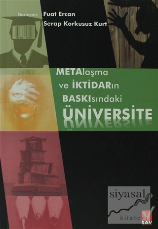Metalaşma ve İktidarın Baskısındaki Üniversite Fuat Ercan