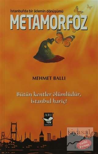 Metamorfoz: İstanbulda Bir Ademin Dönüşümü Mehmet Ballı
