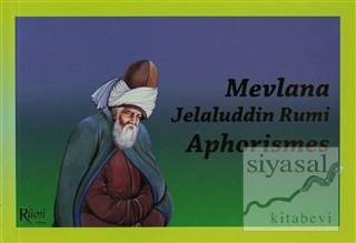 Mevlana Jelaluddin Rumi Aphorismes Mevlana Celaleddin Rumi