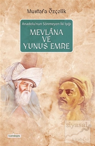 Mevlana ve Yunus Emre Mustafa Özçelik